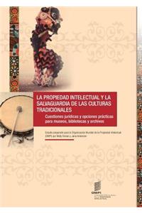 La Propiedad Intellectual y la Salvaguardia de las Culturas Tradicionales