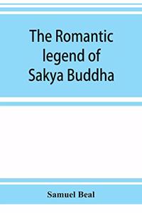 romantic legend of Sâkya Buddha