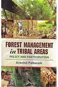 Forest Management in Tribal Areas: Policy and Participation
