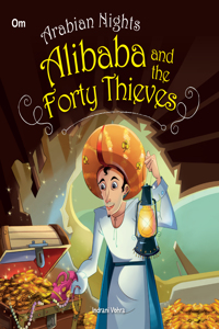 Arabian Nights: Alibaba and Forty Thieves (Illustrated Arabian Nights)