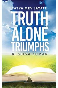 Truth Alone Triumphs