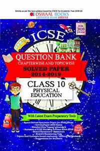 Oswaal ICSE Question Bank Class 10 Physical Education Book Chapterwise & Topicwise (For March 2020 Exam)