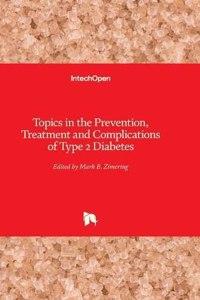 Topics in the Prevention, Treatment and Complications of Type 2 Diabetes