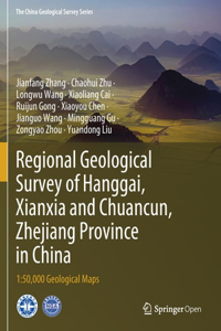 Regional Geological Survey of Hanggai, Xianxia and Chuancun, Zhejiang Province in China