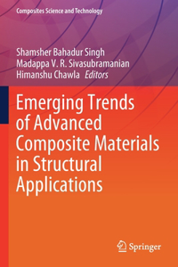 Emerging Trends of Advanced Composite Materials in Structural Applications