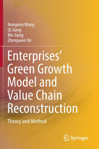 Enterprises’ Green Growth Model and Value Chain Reconstruction
