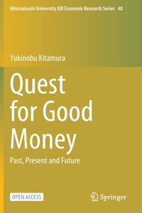 Quest for Good Money
