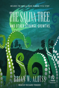 The Saliva Tree and Other Strange Growths