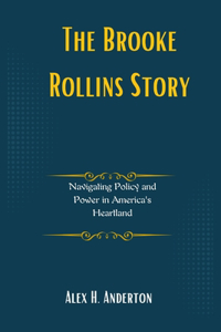 The Brooke Rollins Story