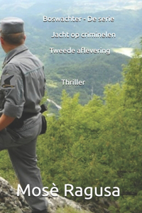 Boswachter - De serie - Jacht op criminelen - Tweede aflevering