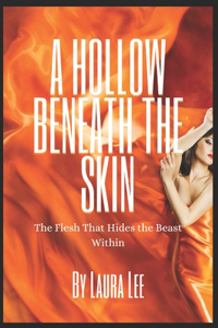 A Hollow Beneath the Skin