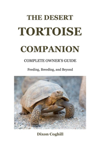 The Desert Tortoise Companion