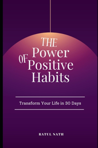 The Power of Positive Habits