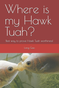 Where is my Hawk Tuah?