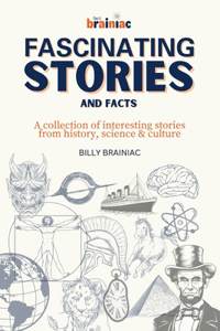 Fascinating Stories and Facts