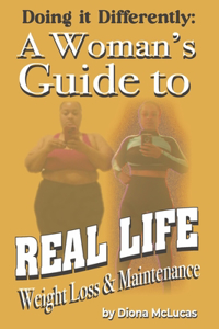 Woman's Guide to Real Life Weight Loss & Maintenance