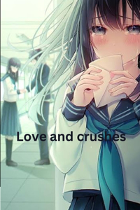 Love and crushes