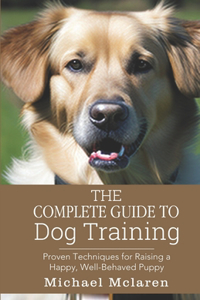 Complete Guide to Dog Training