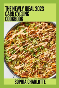 Newly Ideal 2023 Carb Cycling Cookbook