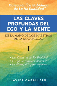 Claves Profundas del Ego Y La Mente