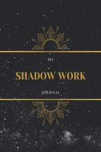 My Shadow Work Journal