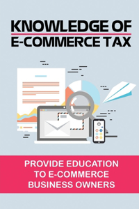 Knowledge Of E-Commerce Tax