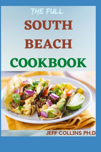 The Full SOUTH BEACH COOKBOOK