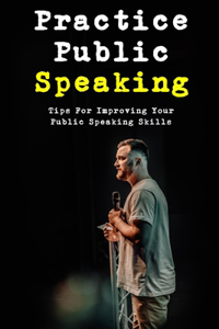 Practice Public Speaking