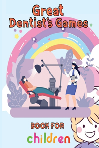 Great Dentist's Games Book For Children