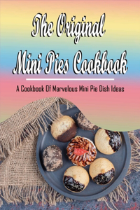 The Original Mini Pies Cookbook