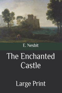 The Enchanted Castle