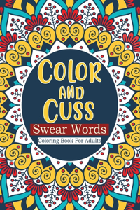 Color and cuss swear words coloring book for adults