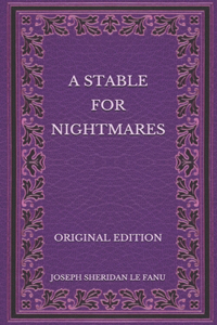 A Stable for Nightmares - Original Edition