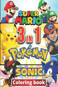 3 in 1 Coloring Book Pokemon, Sonic, Super Mario