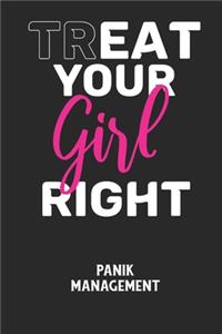 TREAT YOUR GIRL RIGHT - Panik Management