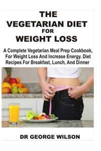 The Vegetarian Diet for Weight Loss