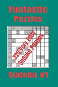 Funtastic Puzzles - 320 Very Easy Sudoku Puzzles: Very Easy Sudoku Puzzles for Newbies, Young Adults or Parents Who Want Their Kids to Get into Maths