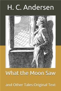 What the Moon Saw