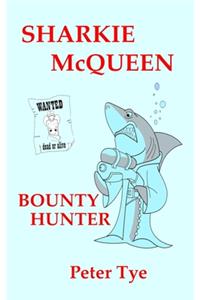 Sharkie McQueen Bounty Hunter