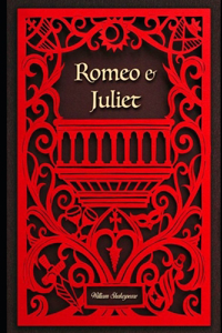 Romeo and Juliet By William Shakespeare (Shakespearean Tragedy & Romantic Play) 