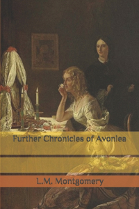 Further Chronicles of Avonlea