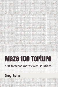 Maze 100 Torture