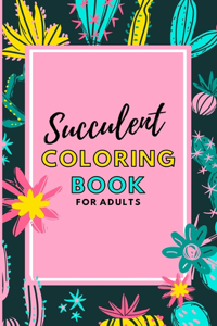 Succulent Coloring Book For Adults