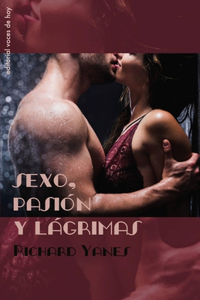 Sexo, pasión y lágrimas