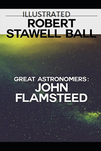 Great Astronomers John Flamsteed Illustrated