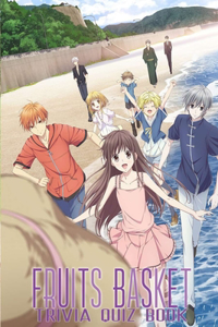 Fruits Basket: Trivia Quiz Book