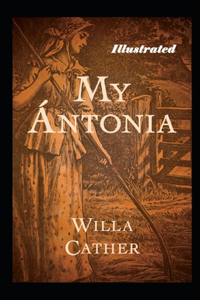 My Ántonia Illustrated