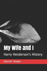My Wife and I