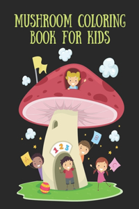 Mushroom Coloring Book for Kids