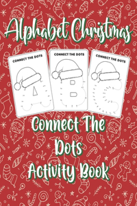 Alphabet Christmas Connect the Dots Activity Book